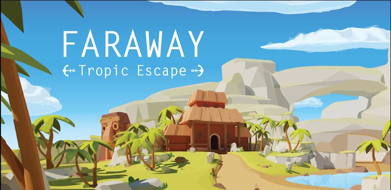 Faraway-Tropic Escape